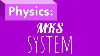 Physics MKS System: Standard Measurements