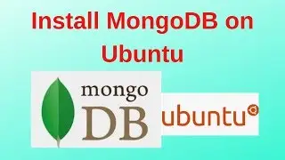 3. MongoDB DBA Tutorials:  Install MongoDB on Ubuntu