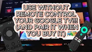 USE WITHOUT REMOTE CONTROL YOUR GOOGLE TV DEVICE!!! (AND PAIR IT WHEN YOU BUY IT)