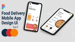 Food Delivery Mobile App Design Ui  | Figma Tutorial 2021  |  Part 2