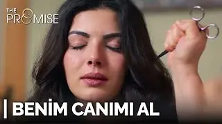 Bemim canımı al! | Yemin 457. Bölüm