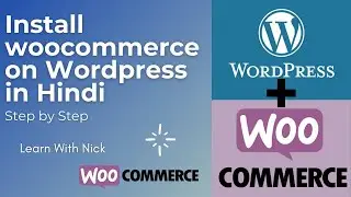 How to install woocommerce step by step in hindi | Setup Woocommerce | Learn With Nick