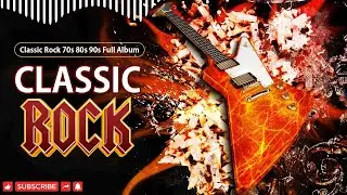 Classic Rock Collection | The Best Of Classic Rock Songs Of 70s 80s 90s