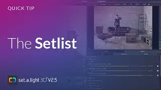 QUICK TIP: The Setlist | set.a.light 3D V2.5