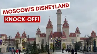 Russia’s 1.5 BILLION DOLLAR Disneyland Knock-Off is TERRIBLE