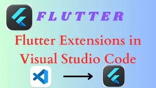 Flutter Extensions in Visual Studio Code || Part 2 Flutter full Course || Flutter full course