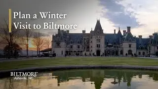 Plan Your Winter Visit to Biltmore Estate in Asheville, NC