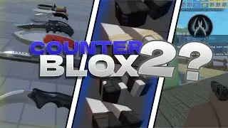 NEW COUNTER BLOX 2? (KNIVES, UI, GLOVES, MODELS!)