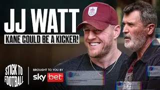 JJ Watt: NFL Superstar to Premier League Club Owner | Stick to Football EP 26