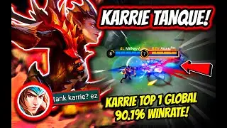 NO ONE CAN BEAT TANK KARRIE! KARRIE TOP 1 GLOBAL 90.1% WINRATE! | MOBILE LEGENDS