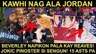 Beverley INIS kay Reaves! NAPIKON | Kawhi Nag ALA Jordan! | Jokic PINOSTER si Sengun!