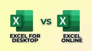 Difference Between Excel Desktop and Excel Online