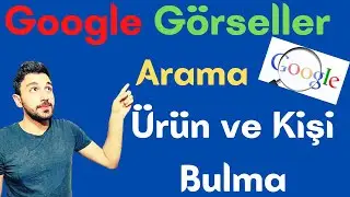 Google Resimli Arama Yapma - Google Görsel Arama - Fotoğraf ile Aratmak