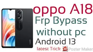 आसानी से Oppo A18 frp bypass Android 13 without pc