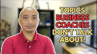 Topics Business Coaches Don't Talk About