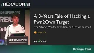 HEXACON2023 - A 3-Year Tale of Hacking a Pwn2Own Target by Orange Tsai