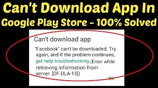 Fix Error while retrieving information from server[DF-DLA-15]| Google play store can't download 2020