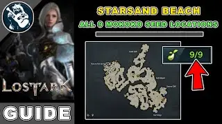 All 9 Starsand Beach Mokoko Seeds Location in Lost Ark | Punika Map Locations Guide