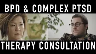 BPD & CPTSD: Therapy Consultation | Jake & Dr. Lois Choi-Kain