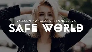 Vasscon & Angelo-K Ft. Irene Zerva - Safe World (Lyric Video)