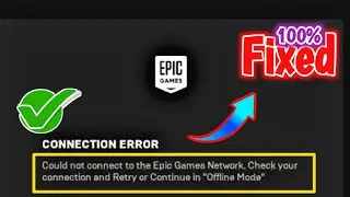 Fix Epic Games Launcher Connection Error - 100% Working