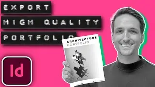 How To Export ARCHITECTURE PORTFOLIO With INDESIGN (High Quality + Small File Size)