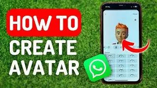 How to Create Avatar in Whatsapp - Full Guide