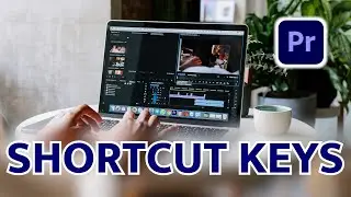 Shortcut Keys in Premiere Pro Shortcut Keys