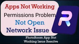 How To Fix PhotoRoom App not working | Not Open | Space Issue | Network & Permissions Issue