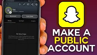 How to Turn Your Snapchat Profile Public