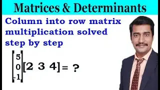 Column into row matrix multiplication solved step by step