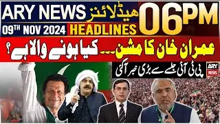 ARY News 6 PM Headlines | 9th Nov 2024 | Prime Time Headlines