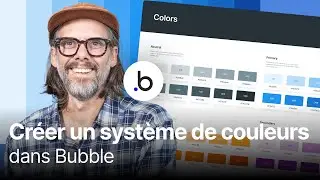 Créer un système de couleurs dans Bubble | Tutoriel