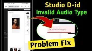 invalid Audio type problem fix | studio d'id ai invalid audio problem | studio d-id website problem