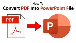 How To Convert PDF into PowerPoint File | Convert PDF to PPT