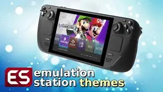 Steam Deck Guide: Custom EmulationStation Themes