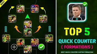 Top 5 Quick Counter Best Formations eFootball 2025 | Best Custom Formation For Quick Counter 🔥