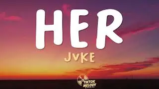 JVKE - her (Lyrics)