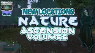 NEW Locations For NATURE ASCENSION Volumes Conan Exiles Age Of Calamitous