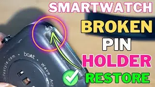 Smartwatch Broken Pin Holder Restoration || Smartwatch Belt Strap Hole Fix Permanently!