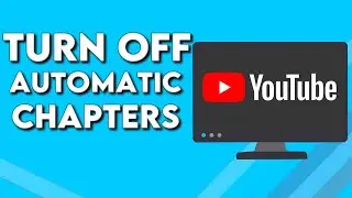 How To Turn Off And Disable Automatic Chapters on All Your Videos At Once on Your Youtube Channel