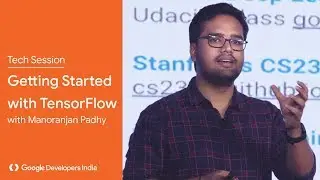 Getting Started with TensorFlow with Manoranjan Padhy