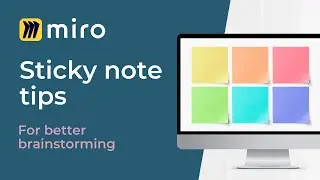 Sticky Notes Tips - Using Miro to Brainstorm - Miro Tutorial