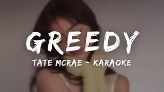 Tate McRae - greedy (KARAOKE LYRICS)