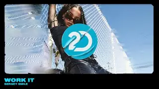 Sergey Smile - Work It [Bass House]
