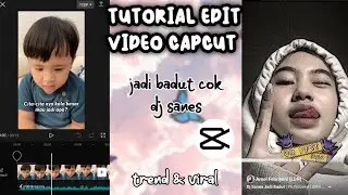 TUTORIAL EDIT VIDEO CAPCUT CITA-CITA JADI BADUT || DJ SANES