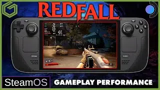 Steam Deck - Redfall - Steam OS - Gameplay - Performance - Recommended Settings