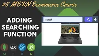 Making Search Function in our website | Build & Deploy a MERN Ecommerce Website | Part 8