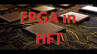 FPGA in trading | Ultra low latency trading | HFT System Design