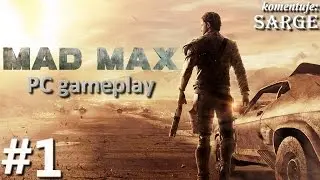 Mad Max (PC gameplay 1/4) - Postapokaliptyczna przygoda na Pustkowiach | 60 fps